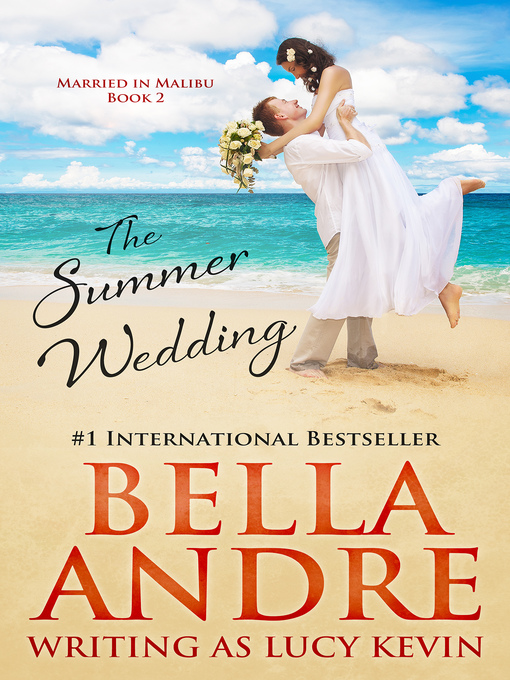 Title details for The Summer Wedding by Bella Andre - Available